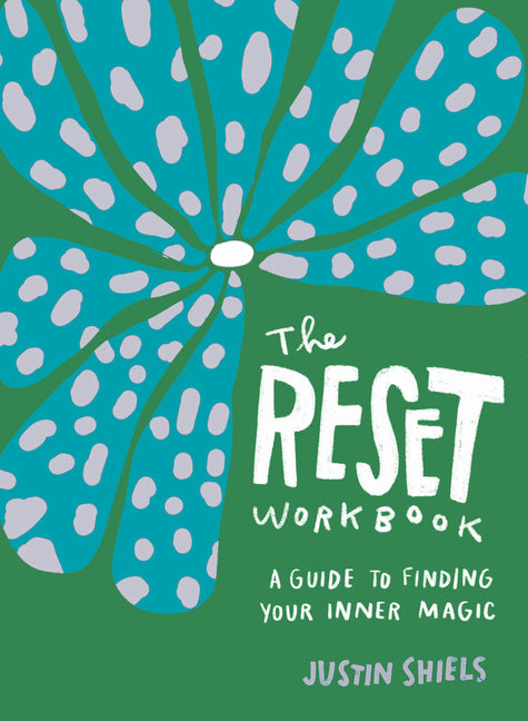 Reset Workbook: A Guide to Finding Your Inner Magic