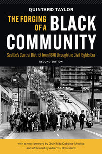 Forging of a Black Community: Seattle's Central District from 1870 Through the Civil Rights Era