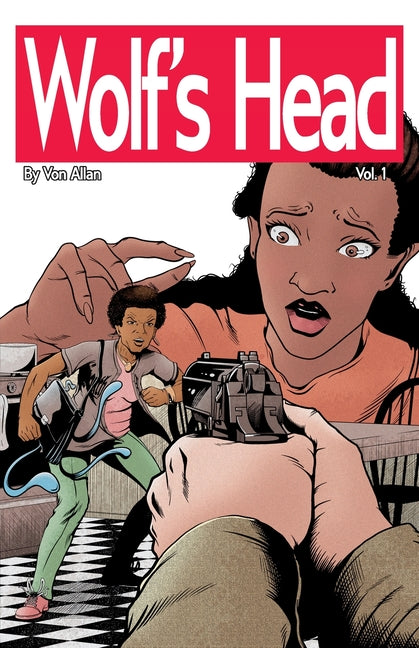 Wolf's Head Volume 1 - An Original Graphic Novel Series: Lauren Greene, a young black woman, is struggling to her place in society. But after her mom