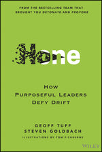Hone: How Purposeful Leaders Defy Drift