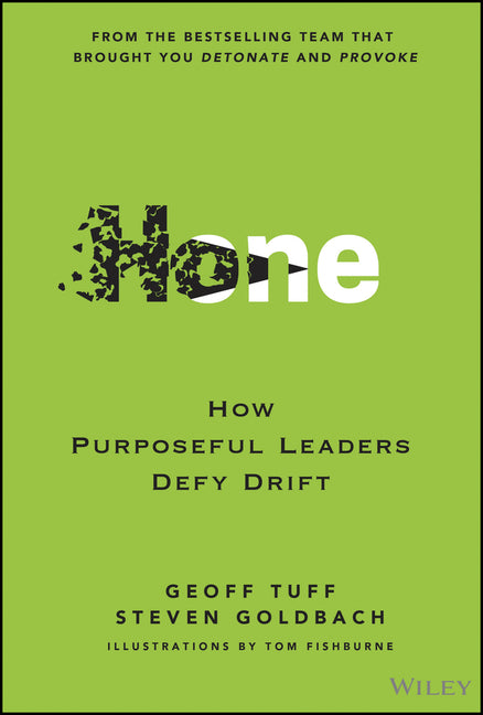 Hone: How Purposeful Leaders Defy Drift