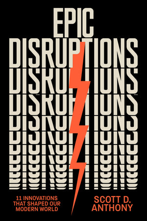 Epic Disruptions: 11 Innovations That Shaped Our Modern World