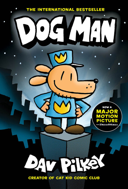 Dog Man: A Graphic Novel (Dog Man #1): From the Creator of Captain Underpants: Volume 1