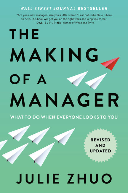 Making of a Manager: What to Do When Everyone Looks to You