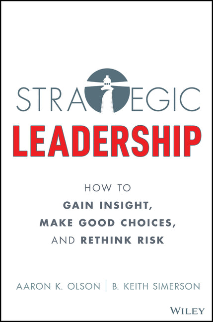 Strategy and Change: Finding Opportunity in Disruption Through Insight, Choice, and Risk