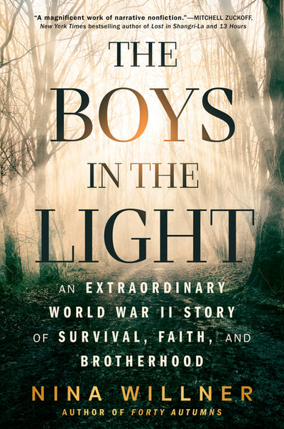 The Boys in the Light: An Extraordinary World War II Story of Survival, Faith, and Brotherhood