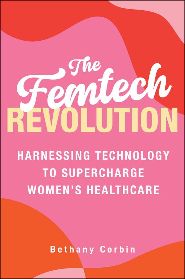 Femtech Revolution: Harnessing Technology to Supercharge Women's Healthcare
