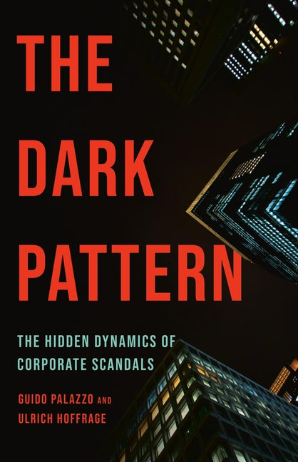 Dark Pattern: The Hidden Dynamics of Corporate Scandals