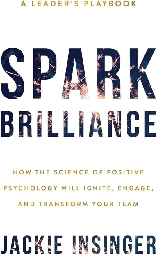 Spark Brilliance for Educators: Ignite, Engage, and Transform Your Classroom