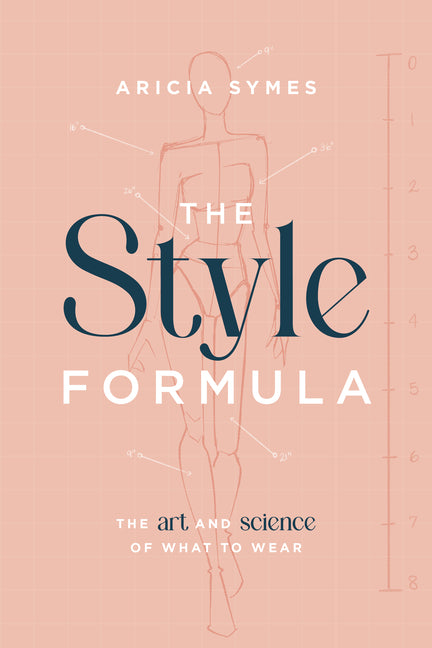 Style Formula: The Art and Science of What to Wear