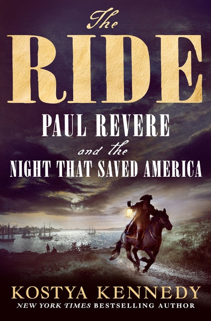 Ride: Paul Revere and the Night That Saved America
