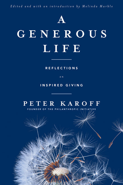 Generous Life: Reflections on Inspired Giving