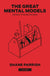 Great Mental Models, Volume 1: General Thinking Concepts