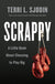 Scrappy: A Little Book about Choosing to Play Big