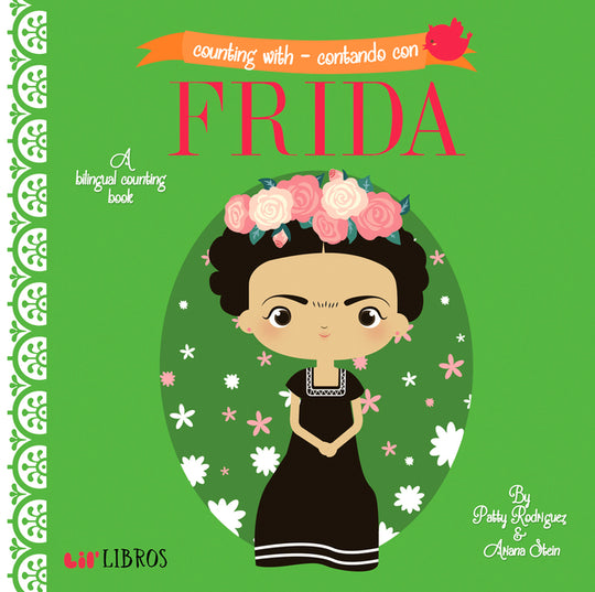 Counting with - Contando Con Frida: A Bilingual Counting Book (Bilingual Edition: English & Spanish)