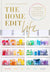 Home Edit Life: The No-Guilt Guide to Owning What You Want and Organizing Everything