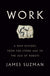 Work: A Deep History, from the Stone Age to the Age of Robots