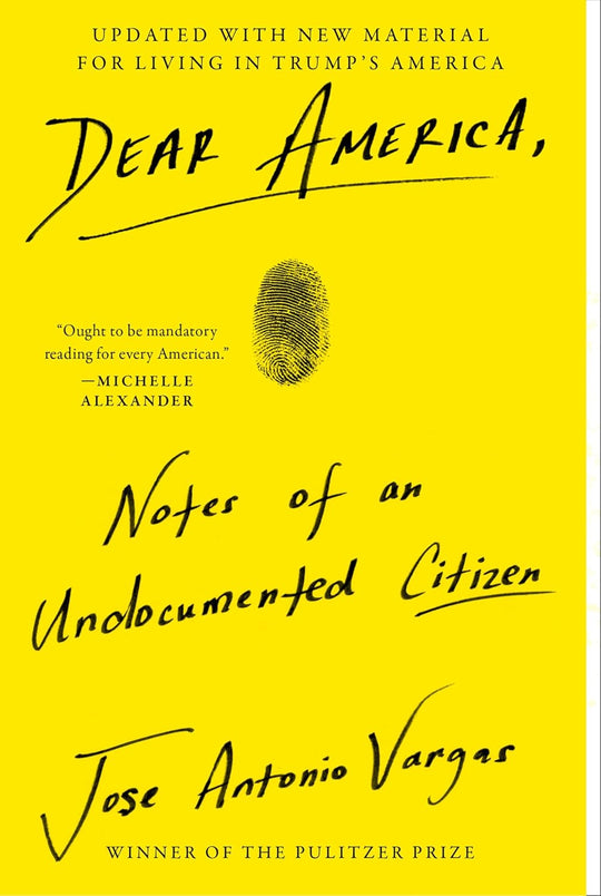 Dear America: Notes of an Undocumented Citizen