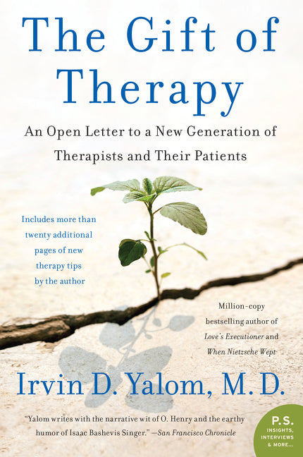 Gift of Therapy: An Open Letter to a New Generation of Therapists and Their Patients