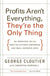 Profits Aren't Everything, They're the Only Thing: No-Nonsense Rules from the Ultimate Contrarian and Small Business Guru