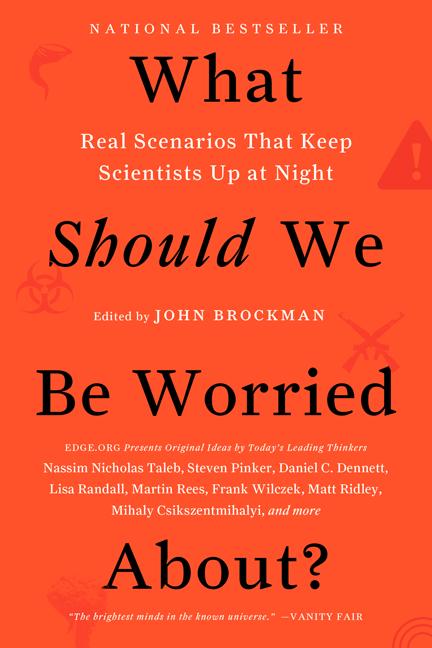 What Should We Be Worried About?: Real Scenarios That Keep Scientists Up at Night