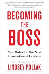 Becoming the Boss: New Rules for the Next Generation of Leaders