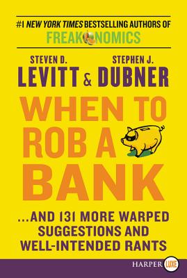 When to Rob a Bank LP