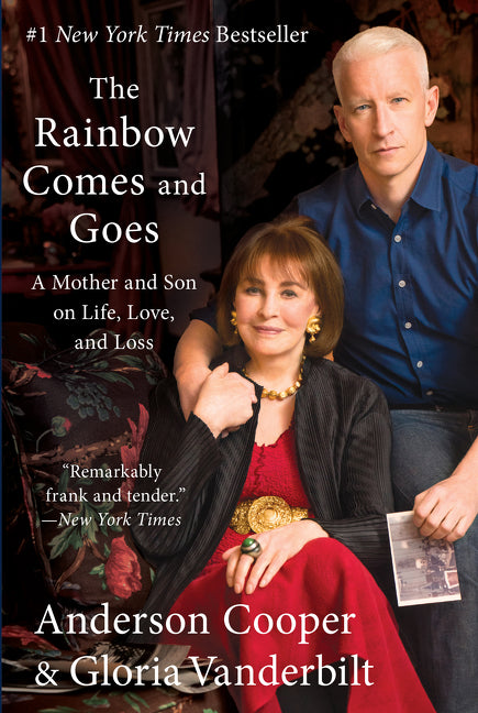 Rainbow Comes and Goes: A Mother and Son on Life, Love, and Loss