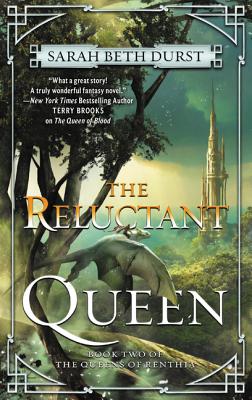 Reluctant Queen: Book Two of the Queens of Renthia