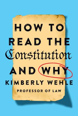 How to Read the Constitution--And Why