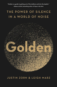 Golden: The Power of Silence in a World of Noise