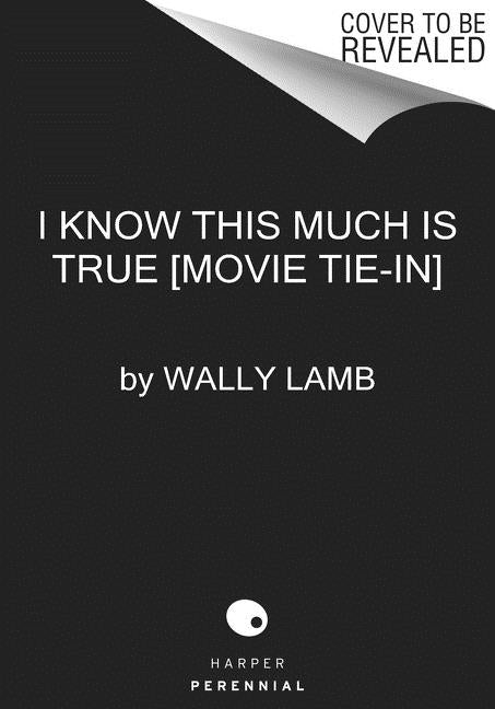 I Know This Much Is True [movie Tie-In]