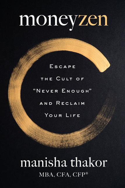 Moneyzen: The Secret to Finding Your Enough
