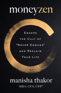 Moneyzen: The Secret to Finding Your Enough
