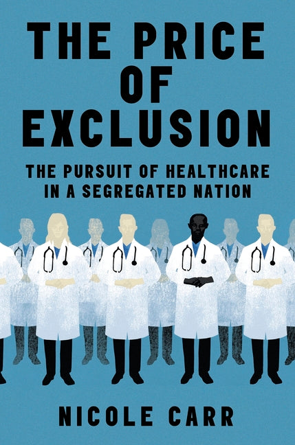 Price of Exclusion: The Pursuit of Healthcare in a Segregated Nation