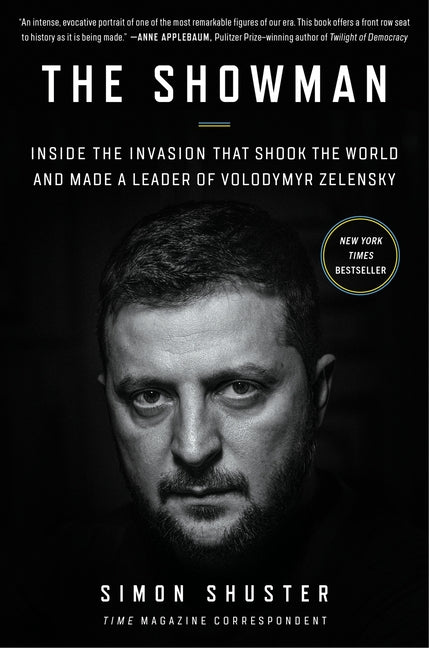 Showman: Inside the Invasion That Shook the World and Made a Leader of Volodymyr Zelensky