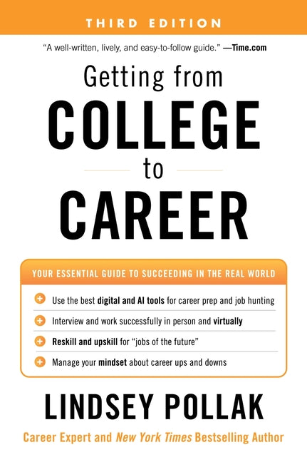 Getting from College to Career Third Edition: Your Essential Guide to Succeeding in the Real World