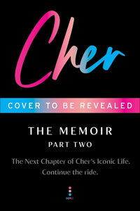Cher: Part Two: The Memoir