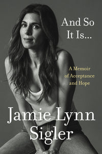 And So It Is...: A Memoir of Acceptance and Hope