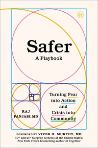 Safer: A Playbook--Turning Fear Into Action and Crisis Into Community