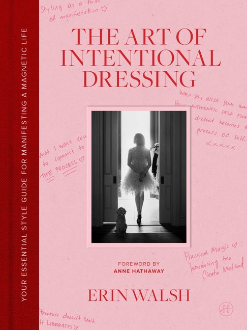 Art of Intentional Dressing: Your Essential Style Guide for Manifesting a Magnetic Life