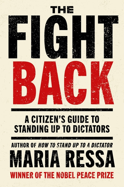 The Fight Back: A Citizen's Guide to Standing Up to Dictators