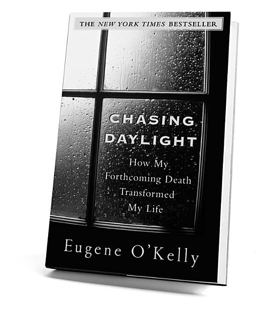 Chasing Daylight: How My Forthcoming Death Transformed by Life