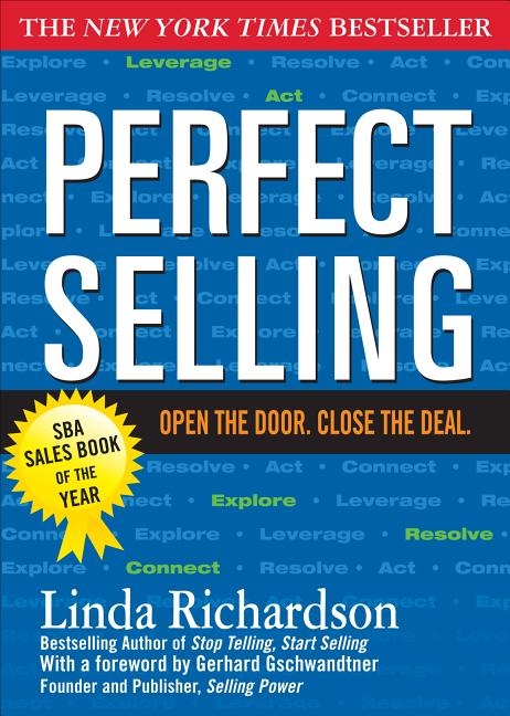 Perfect Selling: Open the Door. Close the Deal.