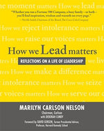 How We Lead Matters: Reflections on a Life of Leadership
