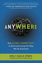Anywhere: How Global Connectivity Is Revolutionizing the Way We Do Business
