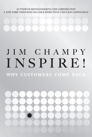 Inspire!: Why Customers Come Back