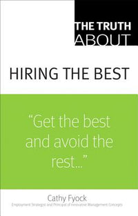 Truth about Hiring the Best