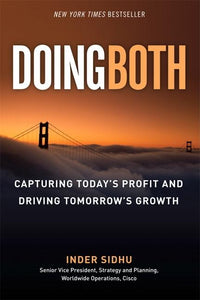 Doing Both: How Cisco Captures Today's Profit and Drives Tomorrow's Growth