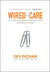 Wired to Care: How Companies Prosper When They Create Widespread Empathy